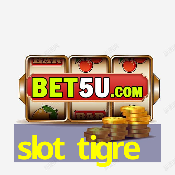 slot tigre